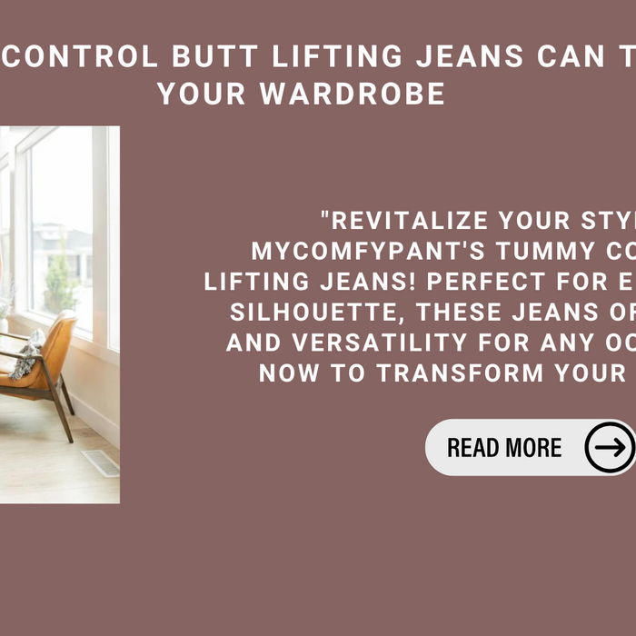 How Tummy Control Butt Lifting Jeans Can Transform Your Wardrobe